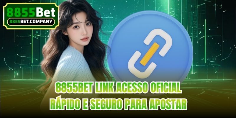 8855bet Link Acesso Oficial Rápido E Seguro Para Apostar